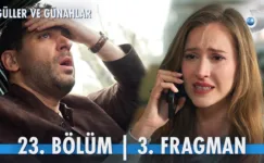 Güller ve Günahlar 23.Bölüm 3. Fragmanı