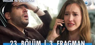 Güller ve Günahlar 23.Bölüm 3. Fragmanı