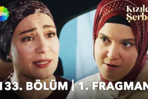 Kızılcık Şerbeti 133.Bölüm Fragmanı