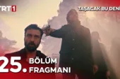 Taşacak Bu Deniz 25.Bölüm Fragmanı