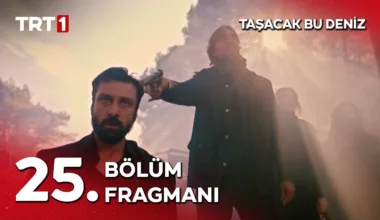 Taşacak Bu Deniz 25.Bölüm Fragmanı