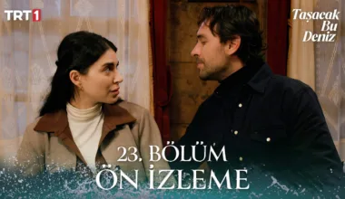 Taşacak Bu Deniz 23.Bölüm Önizleme