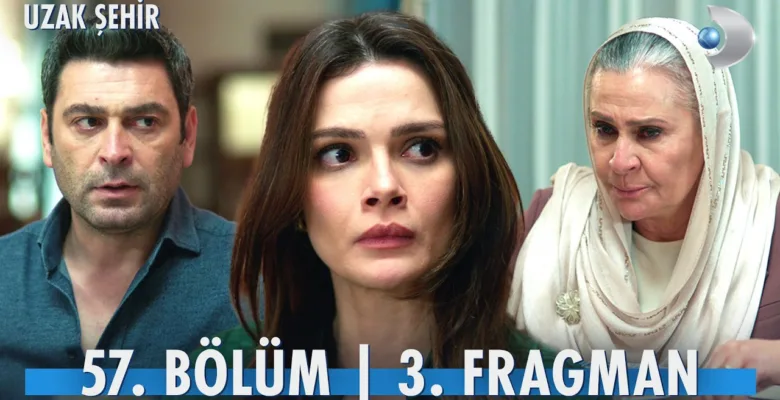 Uzak Şehir 57.Bölüm 3. Fragmanı