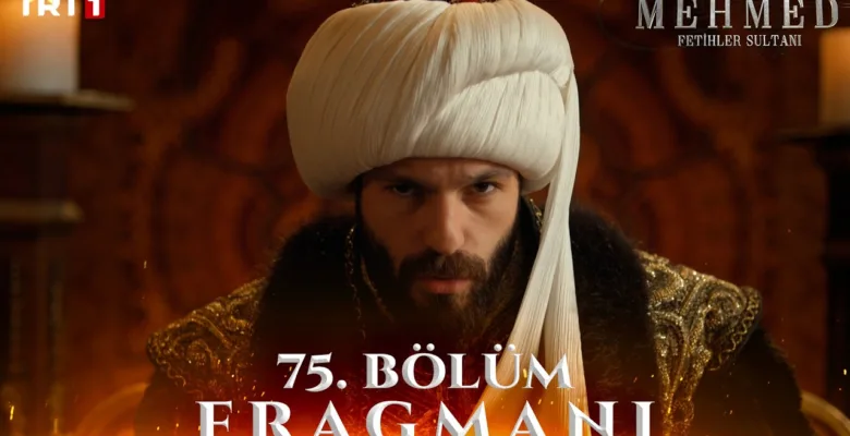 Mehmed Fetihler Sultanı 75.Bölüm Fragmanı