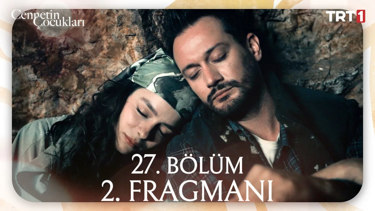 Cennetin Çocukları 27.Bölüm 2. Fragmanı