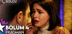 Çirkin 4.Bölüm Fragmanı