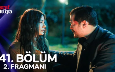 Eşref Rüya 41.Bölüm 2. Fragmanı