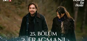 Taşacak Bu Deniz 25.Bölüm 2. Fragmanı