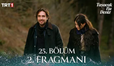 Taşacak Bu Deniz 25.Bölüm 2. Fragmanı