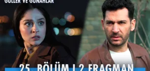 Güller ve Günahlar 25.Bölüm 2. Fragmanı
