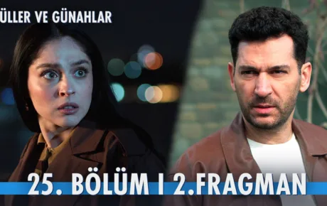 Güller ve Günahlar 25.Bölüm 2. Fragmanı