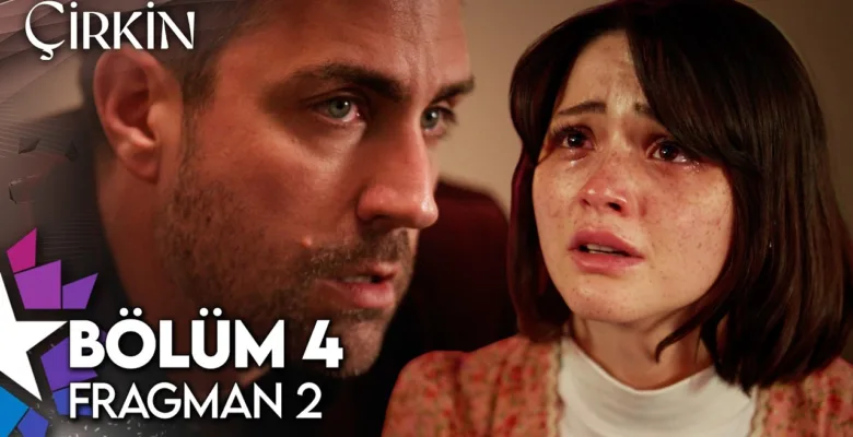 Çirkin 4.Bölüm 2. Fragmanı
