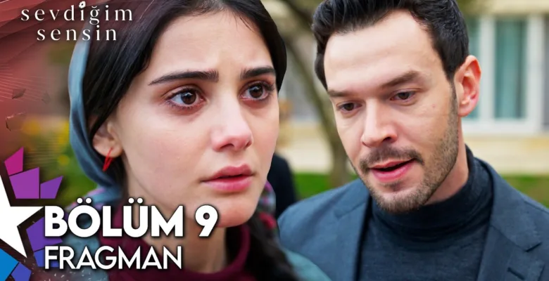 Sevdiğim Sensin 9.Bölüm Fragmanı