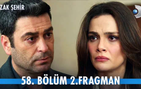 Uzak Şehir 58.Bölüm 2. Fragmanı