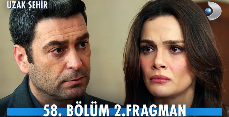 Uzak Şehir 58.Bölüm 2. Fragmanı