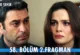 Uzak Şehir 58.Bölüm 2. Fragmanı