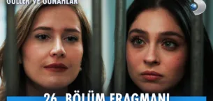 Güller ve Günahlar 26.Bölüm Fragmanı