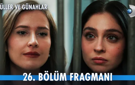 Güller ve Günahlar 26.Bölüm Fragmanı