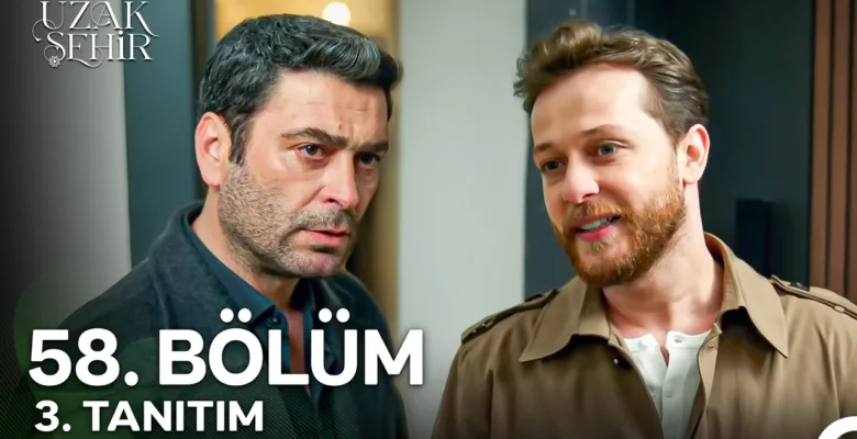 Uzak Şehir 58.Bölüm 3. Fragmanı