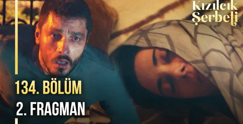 Kızılcık Şerbeti 134.Bölüm 2. Fragmanı