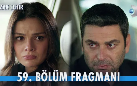 Uzak Şehir 59.Bölüm Fragmanı
