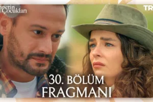 Cennetin Çocukları 30.Bölüm Fragmanı