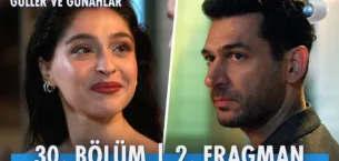 Güller ve Günahlar 30.Bölüm 2. Fragmanı