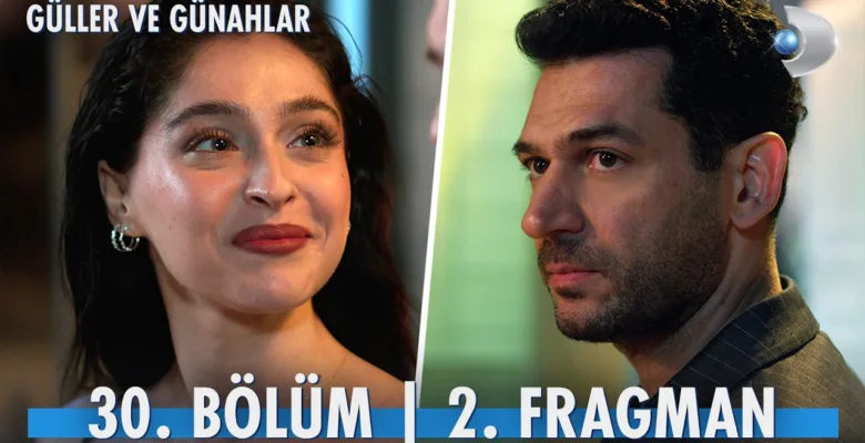 Güller ve Günahlar 30.Bölüm 2. Fragmanı