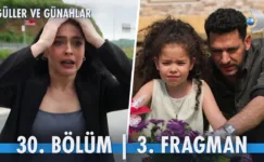 Güller ve Günahlar 30.Bölüm 3. Fragmanı