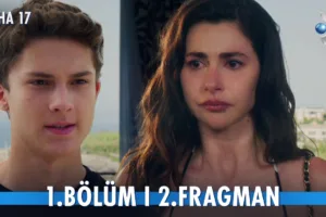 Daha 17 1.Bölüm 2. Fragmanı (Yeni Dizi)