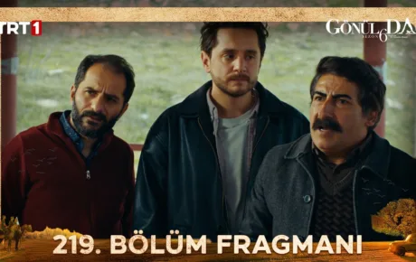 Gönül Dağı 219.Bölüm Fragmanı