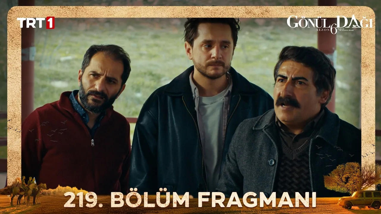 Gönül Dağı 219.Bölüm Fragmanı