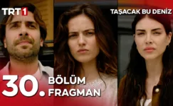Taşacak Bu Deniz 30.Bölüm Fragmanı