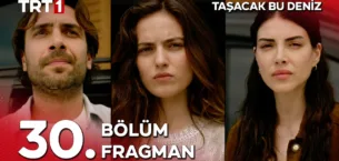 Taşacak Bu Deniz 30.Bölüm Fragmanı