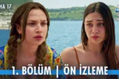 Daha 17 1.Bölüm Önizleme (Yeni Dizi)