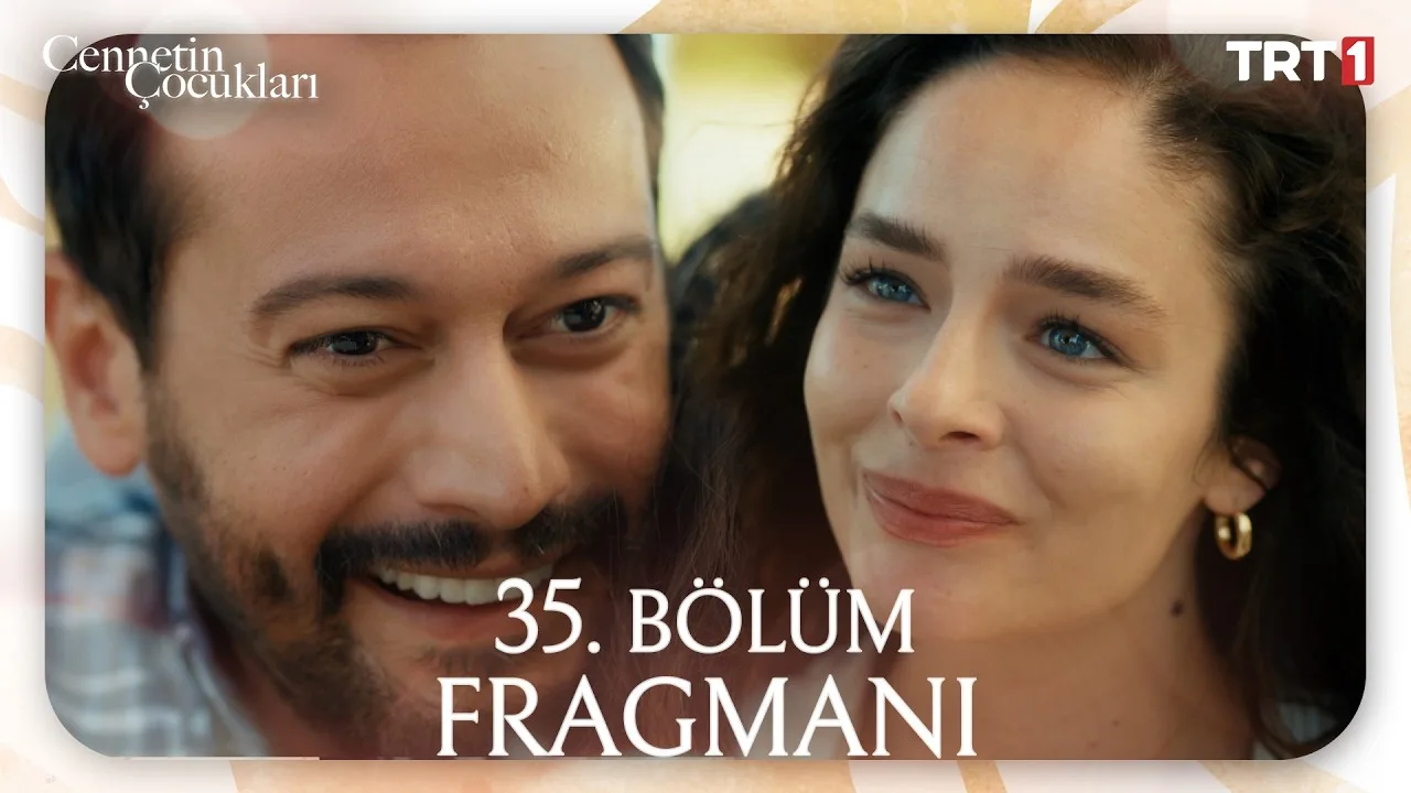 Cennetin Çocukları 35.Bölüm Fragmanı