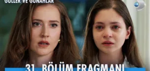 Güller ve Günahlar 31.Bölüm Fragmanı
