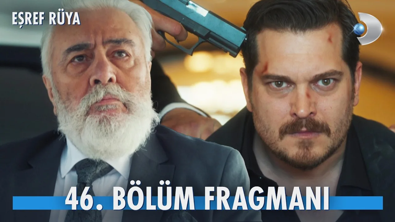 Eşref Rüya 46.Bölüm Fragmanı