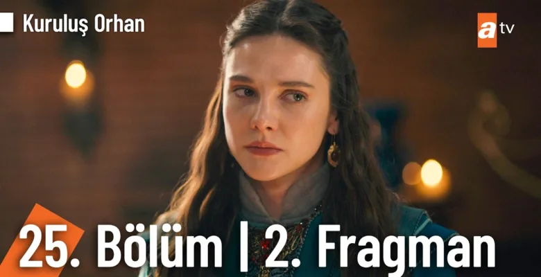 Kuruluş Orhan 25.Bölüm 2. Fragmanı