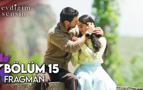 Sevdiğim Sensin 15.Bölüm Fragmanı (Sezon Finali)