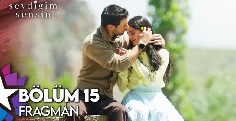 Sevdiğim Sensin 15.Bölüm Fragmanı (Sezon Finali)
