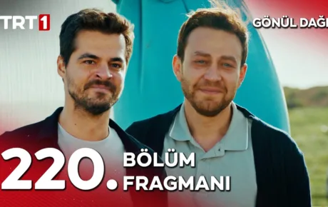 Gönül Dağı 220.Bölüm Fragmanı (Sezon Finali)