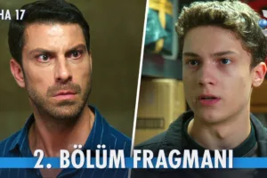 Daha 17 2.Bölüm Fragmanı