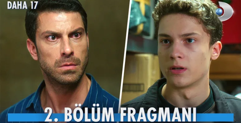 Daha 17 2.Bölüm Fragmanı