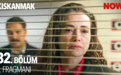 Kıskanmak 32.Bölüm Fragmanı
