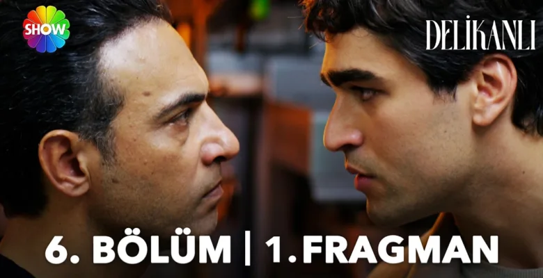 Delikanlı 6.Bölüm Fragmanı