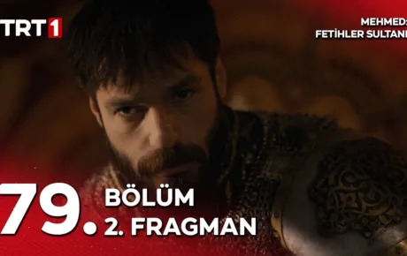 Mehmed Fetihler Sultanı 79.Bölüm 2. Fragmanı