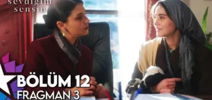 Sevdiğim Sensin 12.Bölüm 3. Fragmanı