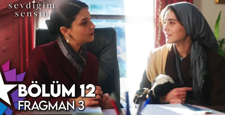 Sevdiğim Sensin 12.Bölüm 3. Fragmanı