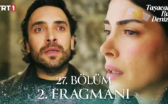 Taşacak Bu Deniz 27.Bölüm 2. Fragmanı